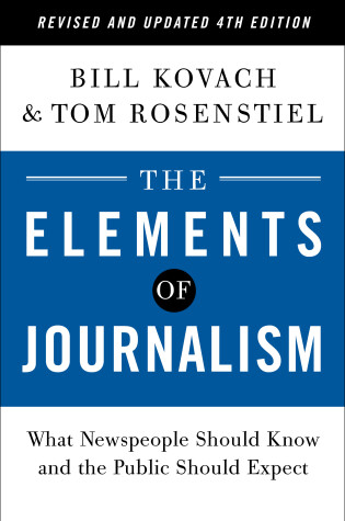 Cover of The Elements of Journalism, Revised and Updated 4th Edition