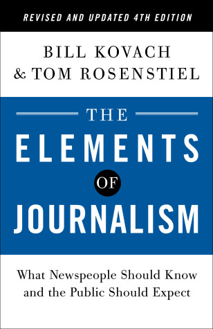 Book cover for The Elements of Journalism, Revised and Updated 4th Edition