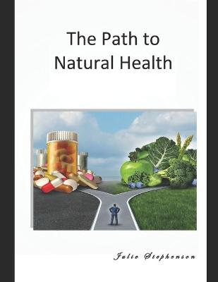 Book cover for The Path to Natural Health