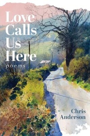 Cover of Love Calls Us Here