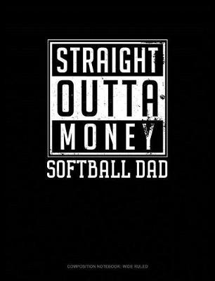 Cover of Straight Outta Money Softball Dad