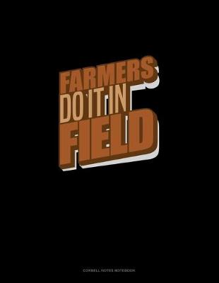 Book cover for Farmers Do It In Field