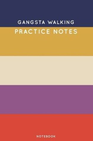 Cover of Gangsta Walking Practice Notes