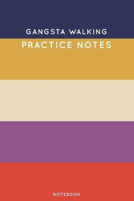 Cover of Gangsta Walking Practice Notes