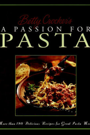 Cover of Betty Crocker's Passion for Pasta