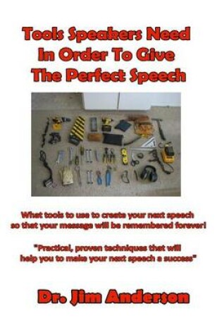 Cover of Tools Speakers Need In Order To Give The Perfect Speech