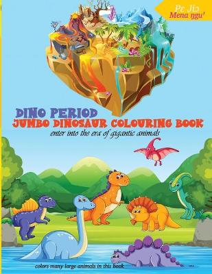 Book cover for dino period jumbo dinosaur colouring book