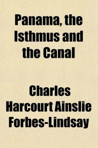 Cover of Panama, the Isthmus and the Canal