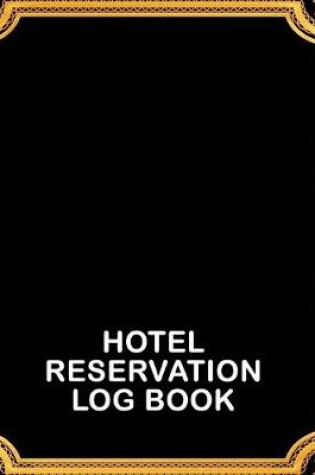 Cover of Hotel Reservation Log Book