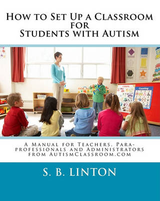 Book cover for How to Set Up a Classroom for Students with Autism