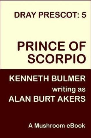 Cover of Prince of Scorpio [Dray Prescot #5]