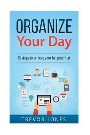 Cover of Organize Your Day