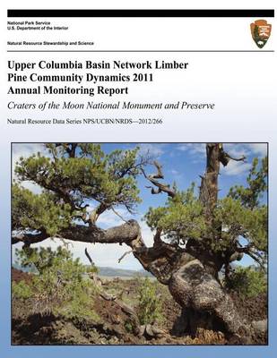 Book cover for Upper Columbia Basin Network Limber Pine Community Dynamics 2011 Annual Monitoring Report