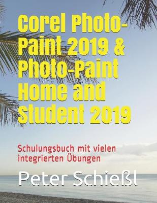 Book cover for Corel Photo-Paint 2019 & Photo-Paint Home and Student 2019