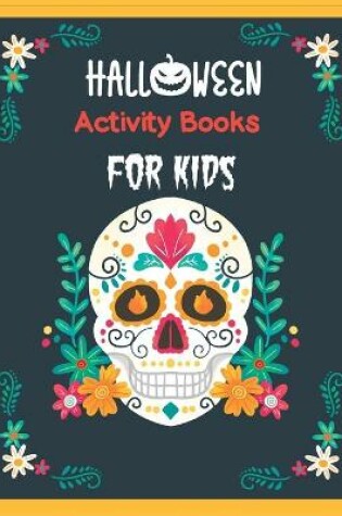 Cover of Halloween Activity Books For Kids