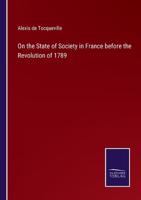Book cover for On the State of Society in France before the Revolution of 1789
