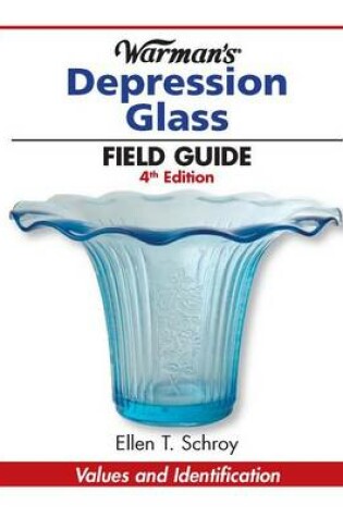 Cover of Warman's Depression Glass Field Guide