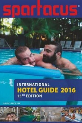 Cover of Spartacus International Hotel Guide 2016: 15th Edition