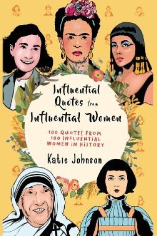 Cover of Inspiring Quotes from Inspiring Women 100 Quotes from 100 Influential Women in History
