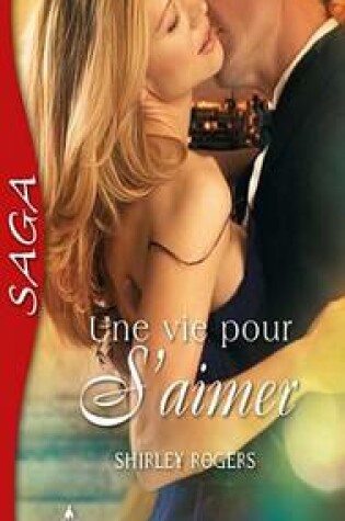 Cover of Une Vie Pour S'Aimer