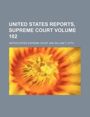 Book cover for United States Reports, Supreme Court Volume 102