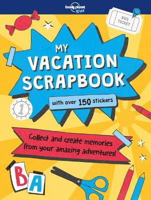 Book cover for Lonely Planet Kids My Vacation Scrapbook