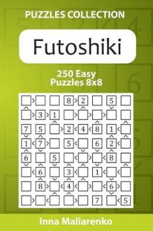 Cover of Futoshiki - 250 Easy Puzzles 8x8