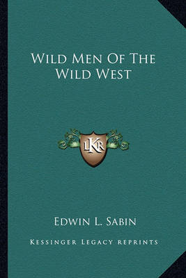 Book cover for Wild Men of the Wild West