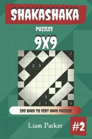 Cover of Shakashaka Puzzles - 200 Hard to Very Hard Puzzles 9x9 vol.2