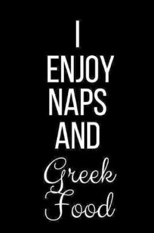 Cover of I Enjoy Naps And Greek food