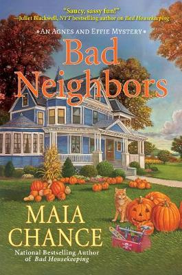 Bad Neighbors by Maia Chance