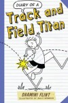 Book cover for Diary of a Track and Field Titan