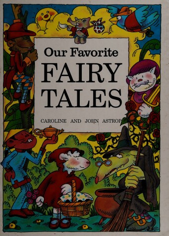 Book cover for Caroline and John Astrop's Our Favorite Tales