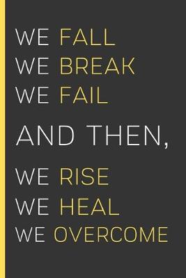 Book cover for And Then, We Rise We Heal We Overcome