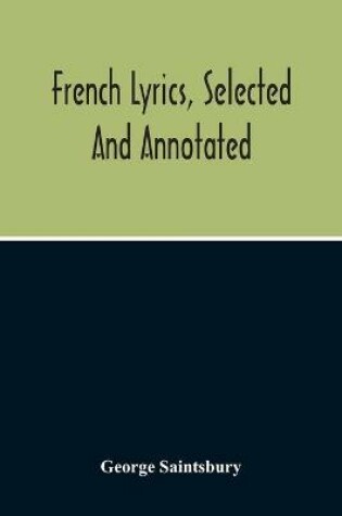 Cover of French Lyrics, Selected And Annotated