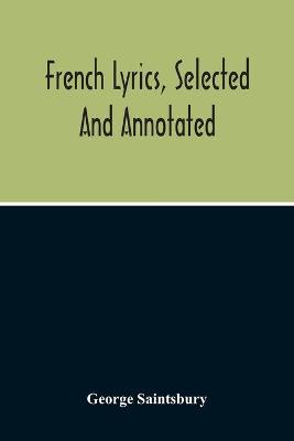 Book cover for French Lyrics, Selected And Annotated