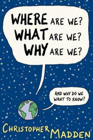 Cover of Where are We, What are We, Why are We?