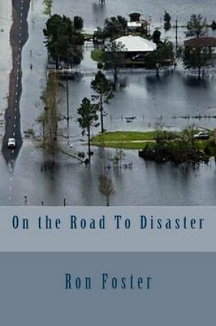 Cover of On the Road To Disaster