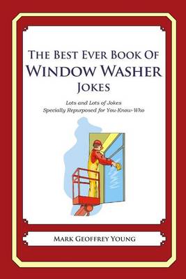 Book cover for The Best Ever Book of Window Washer Jokes