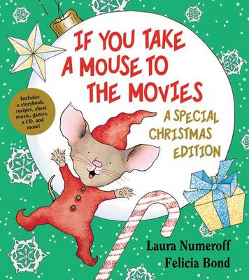 Book cover for If You Take a Mouse to the Movies: A Special Christmas Edition