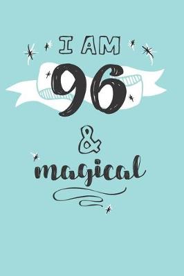 Book cover for I Am 96 And Magical