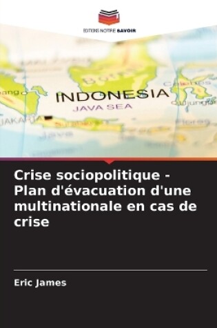 Cover of Crise sociopolitique - Plan d'évacuation d'une multinationale en cas de crise