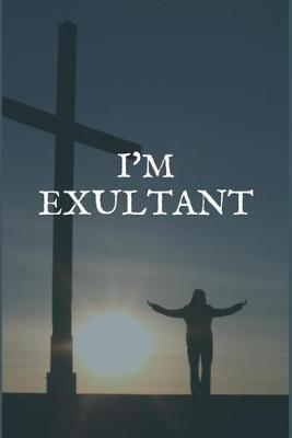 Book cover for I'm Exultant