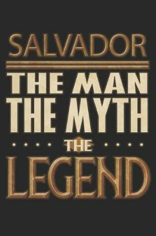 Cover of Salvador The Man The Myth The Legend