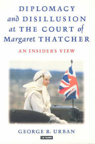 Cover of Diplomacy and Disillusion at the Court of Margaret Thatcher