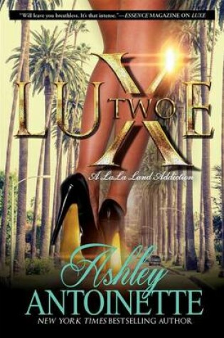 Cover of Luxe Two: A Lala Land Addiction