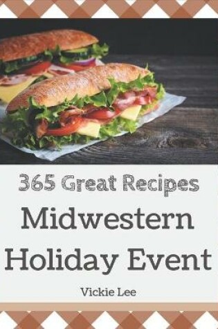 Cover of 365 Great Midwestern Holiday Event Recipes