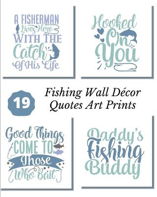 Book cover for Fishing Wall Decor Quotes Art Prints