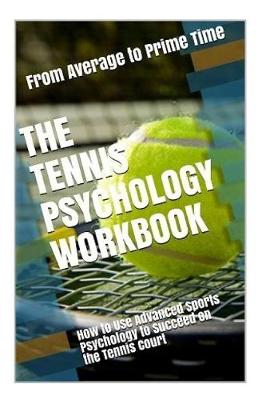 Book cover for The Tennis Psychology Workbook