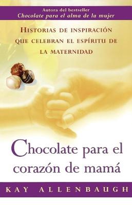 Book cover for Chocolate Para el Corazon de Mama